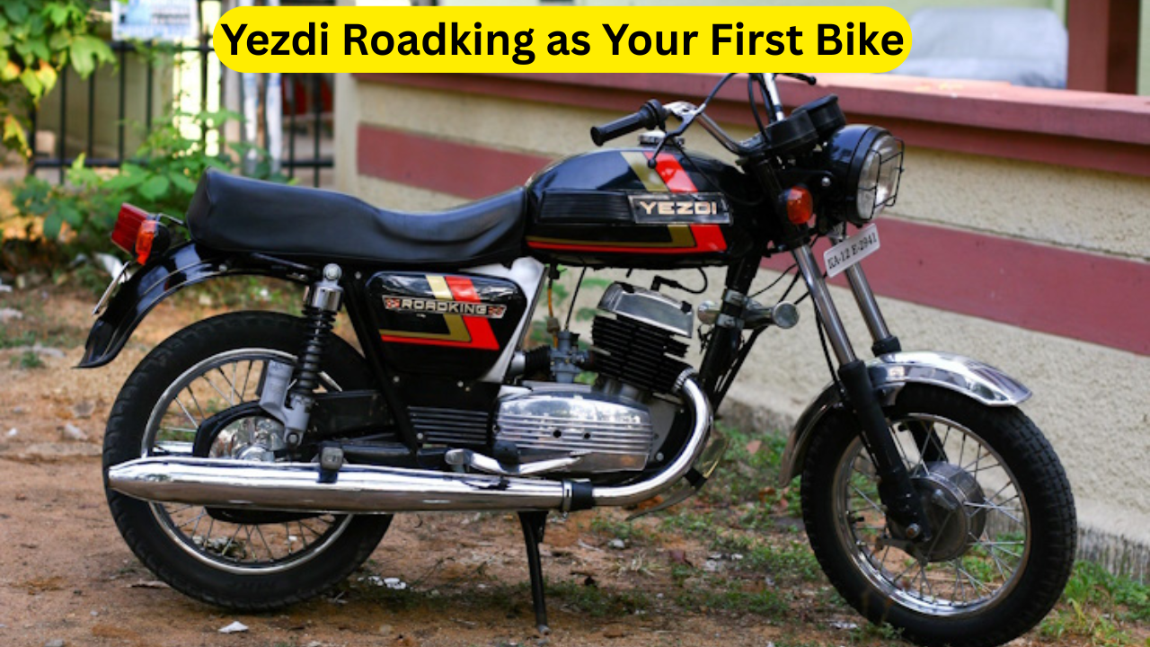 Yezdi Roadking as Your First Bike: A Unique Choice for a Young Rider Yezdi Roadking as Your First Bike